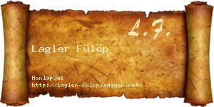 Lagler Fülöp névjegykártya